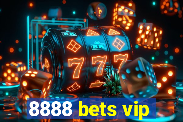 8888 bets vip